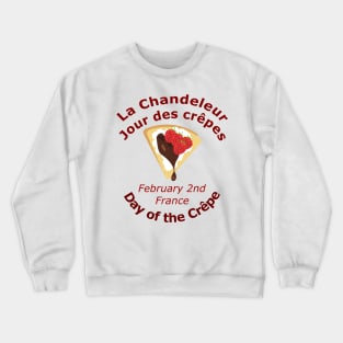 Crêpe Day Candlemas-Jour des crêpes La Chandeleur Crewneck Sweatshirt